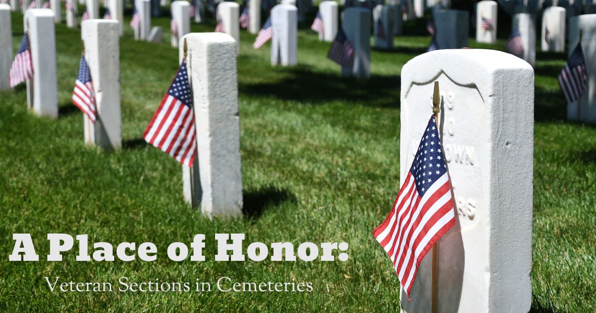 A Place of Honor: Veteran Sections in Cemeteries
