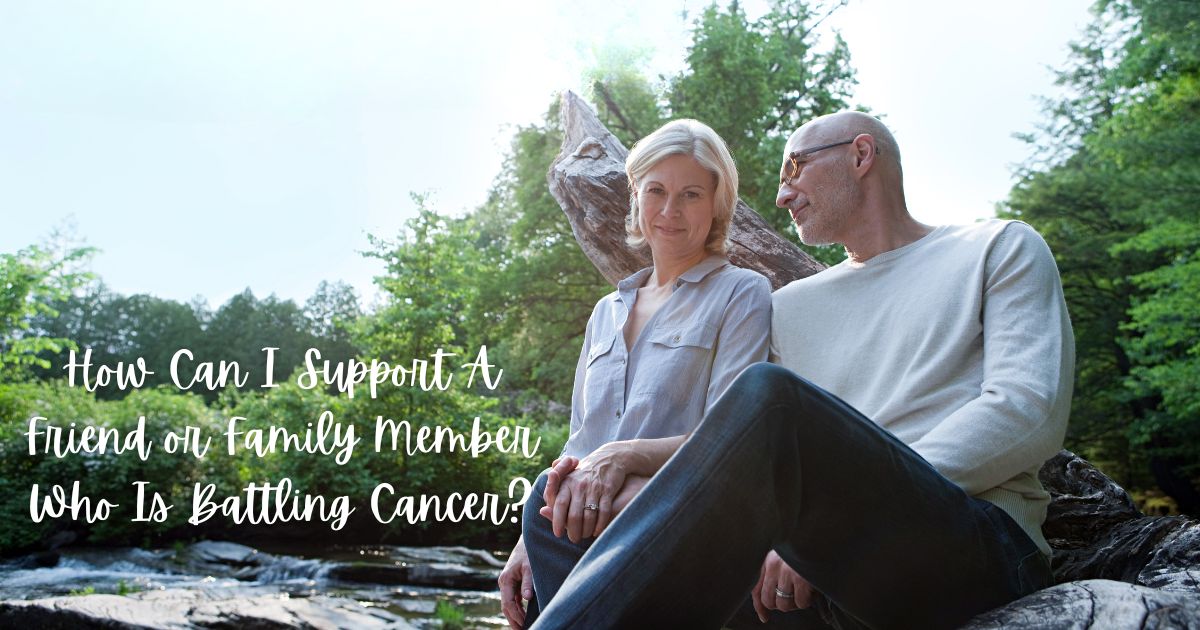 Showing Up: Supporting a Loved One Through Cancer