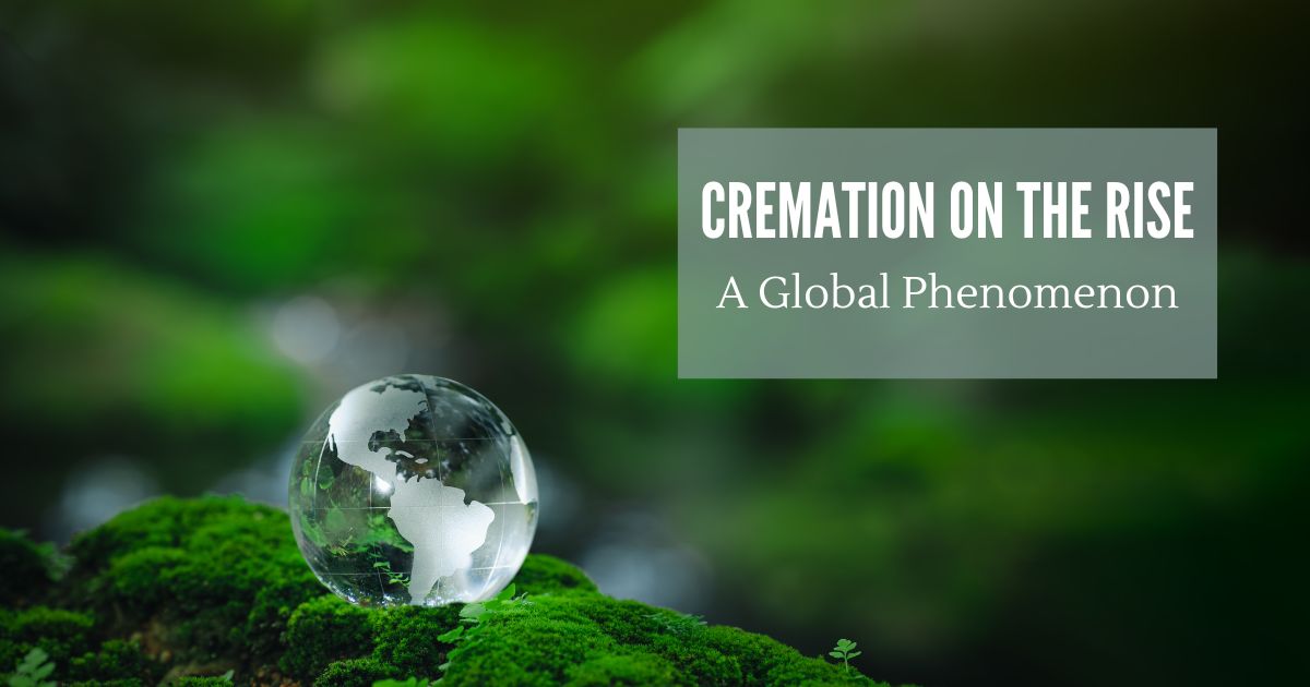 Cremation on the Rise: A Global Phenomenon