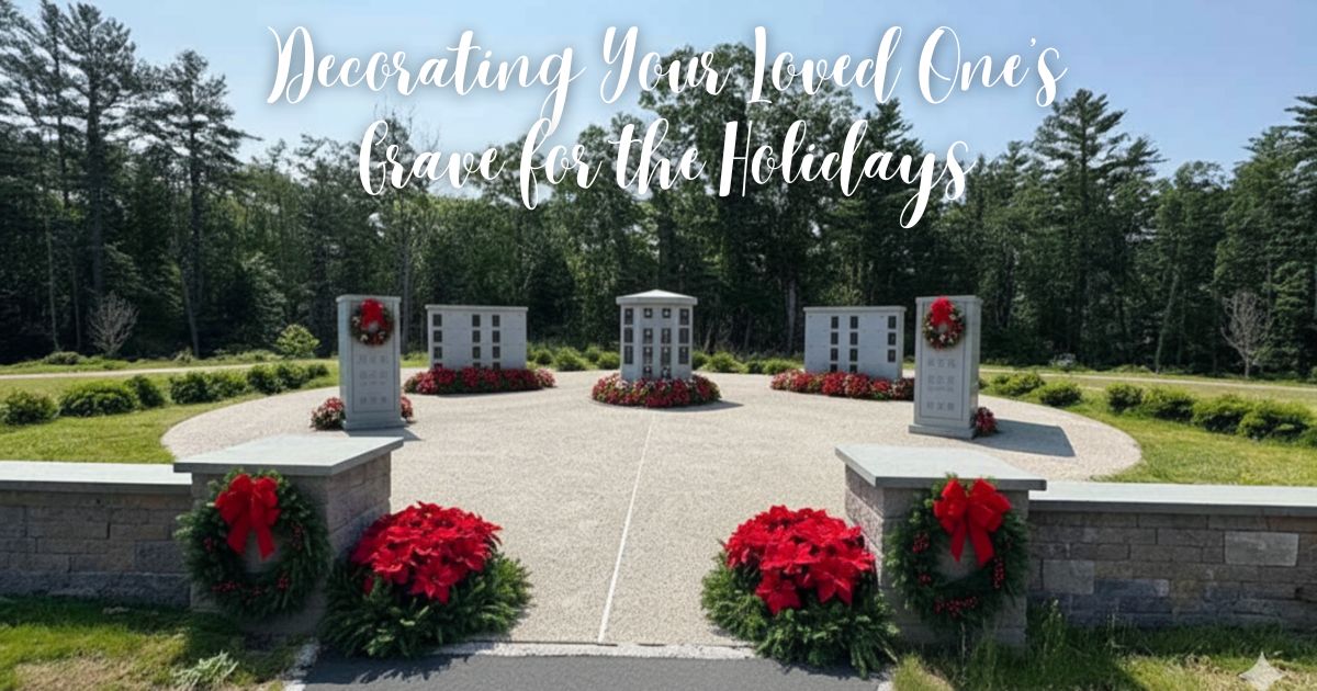 Bringing Comfort and Cheer: Decorating Your Loved One's Grave for the Holidays