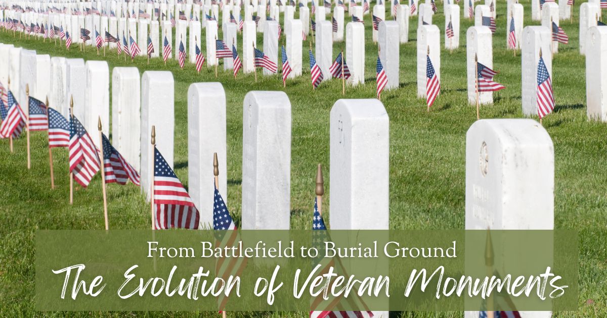 From Battlefield to Burial Ground: The Evolution of Veteran Monuments