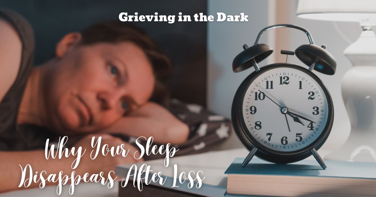 Grieving in the Dark: Why Your Sleep Disappears After Loss