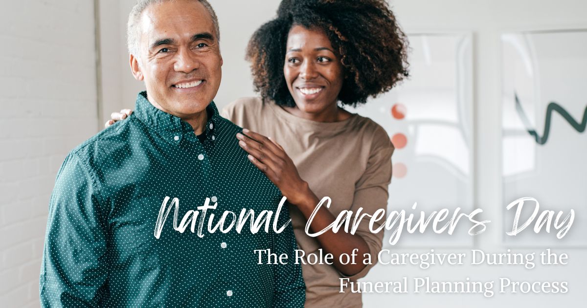 The Role of a Caregiver During the Funeral Planning Process