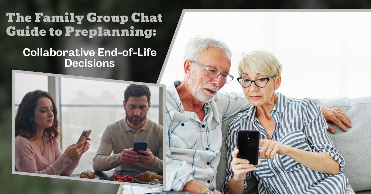 The Family Group Chat Guide to Preplanning: Collaborative End-of-Life Decisions