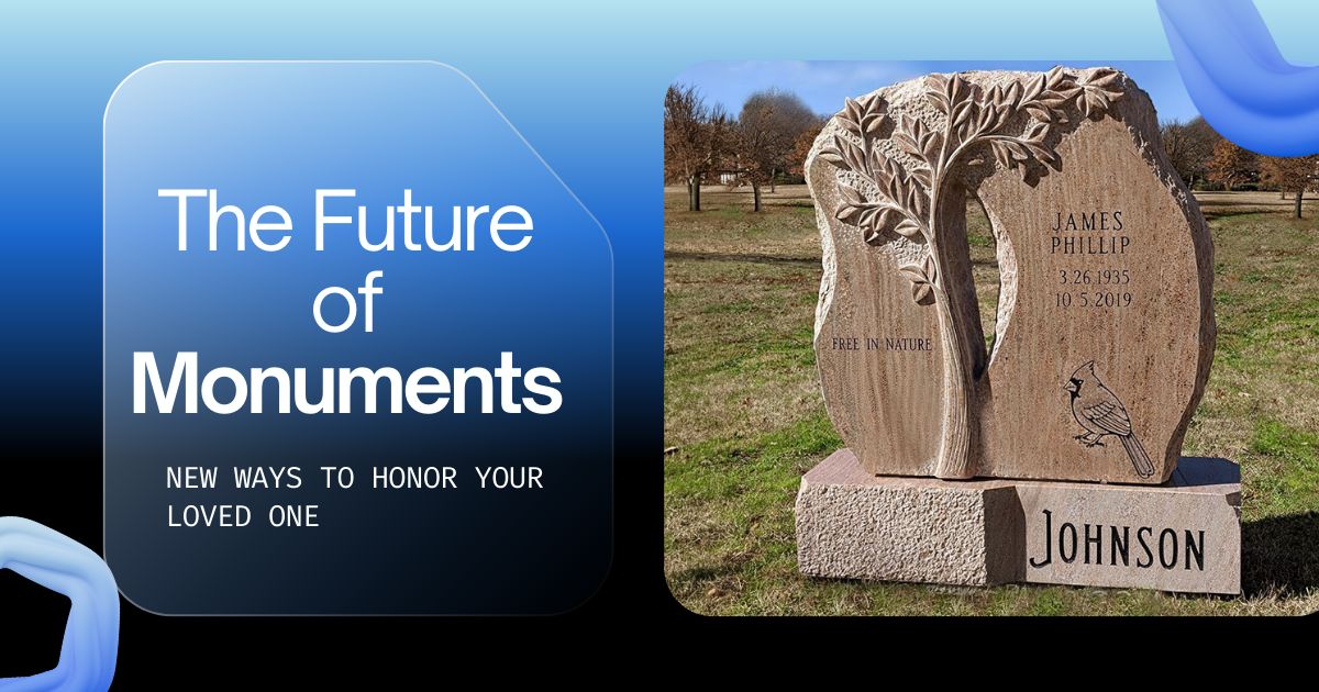 The Future of Monuments: New Ways to Honor Your Loved One