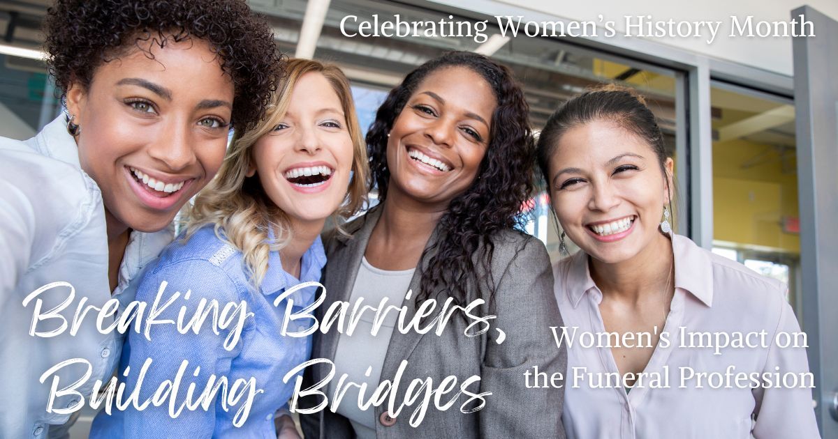 Breaking Barriers, Building Bridges: Women's Impact on the Funeral Profession